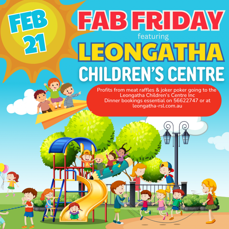 FAB Friday - Leongatha Children's Centre Incorporated February 21st