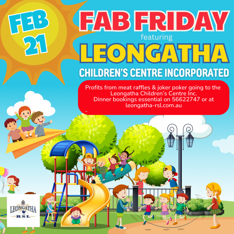 FAB Friday - Leongatha Children's Centre Incorporated February 21st